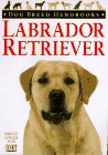 Labrador Retriever (Dog Breed Handbooks) �\��