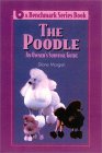 The Poodle: An Owner's Survival Guide (Benchmark Series Book) �\��
