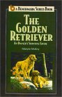 The Golden Retriever: An Owners Survival Guide (Benchmark Series Book) �\��