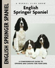 English Springer Spaniel: A Comprehensive Guide to Owning and Caring for Your Dog (Kennel Club Dog Breed Series) �\��