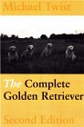The Complete Guide to the Golden Retriever (WORKING DOGS) �\��