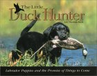 The Little Duck Hunter: Labrador Puppies and the Promise of Things to Come �\��